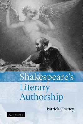 Shakespeare's Literary Authorship by Patrick Cheney