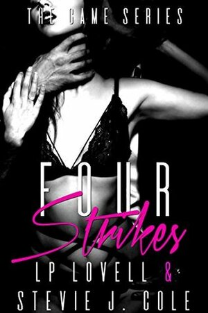 Four Strikes by L.P. Lovell, Stevie J. Cole