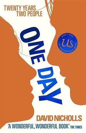 One Day. David Nicholls by David Nicholls by David Nicholls, David Nicholls