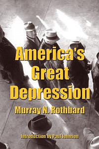 America's Great Depression by Murray N. Rothbard, Paul Johnson