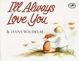 I'll Always Love You by Hans Wilhelm