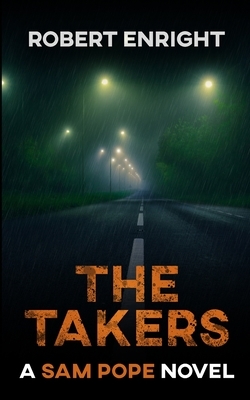 The Takers by Robert Enright