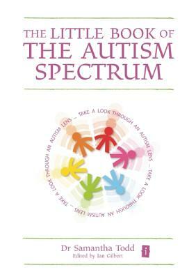 The Little Book of the Autism Spectrum by Samantha Todd