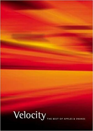 Velocity: The Best of Apples and Snakes by Lawrence Ferlinghetti, Michael Horowitz, John Cooper Clarke