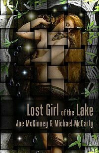 Lost Girl of the Lake by Joe McKinney, Michael McCarty