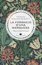 La formació d'una marquesa by Frances Hodgson Burnett