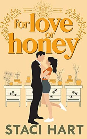 For Love Or Honey by Staci Hart