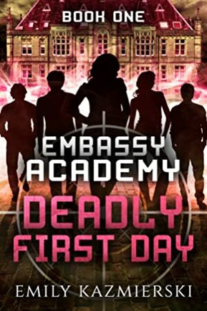 Deadly First Day by Emily Kazmierski