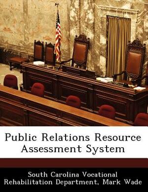 Public Relations Resource Assessment System by Mark Wade