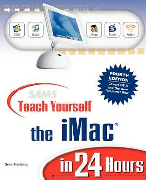 Sams Teach Yourself iMac in 24 Hours by Gene Steinberg