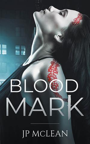 Blood Mark by J.P. McLean