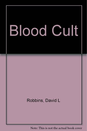 Blood Cult by David Robbins