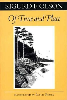 Of Time and Place by Sigurd F. Olson