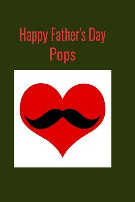 Happy Father's Day Pops: A perfect Father's Day gift to last all year.... by T. &. K. Publishing