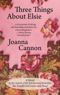 Three Things about Elsie by Joanna Cannon