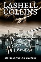 Homicide & Hot Chocolate by Lashell Collins