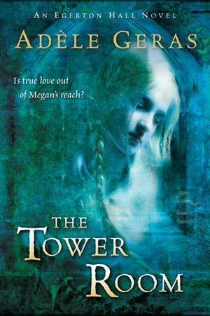 The Tower Room by Adèle Geras