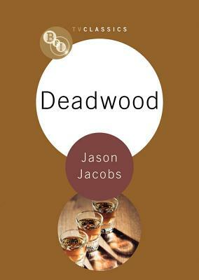 Deadwood by Jason Jacobs