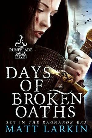Days of Broken Oaths by Matt Larkin