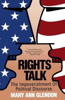 Rights Talk by Mary Ann Glendon