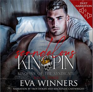 Scandalous Kingpin by Eva Winners