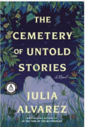 Cemetery of Untold Stories \ Cementerio de las historias no contadas Sp. ed by Julia Alvarez