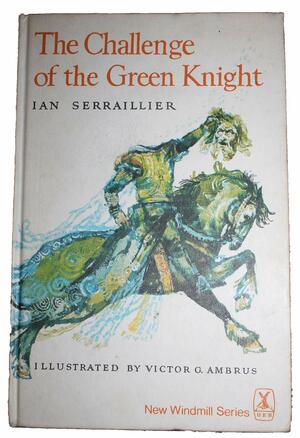 The Challenge of the Green Knight by Ian Serraillier