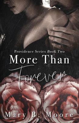 More Than Forever: Providence Series Book Two by Mary B. Moore