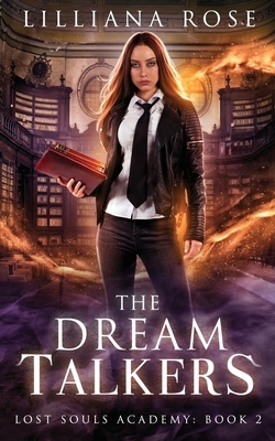 The Dream Talkers by Lilliana Rose