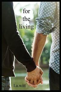 For The Living by L.A. Witt