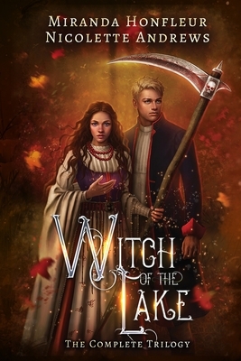 Witch of the Lake: The Complete Trilogy by Miranda Honfleur, Nicolette Andrews