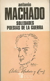 Soledades/Poesías de la guerra by Antonio Machado