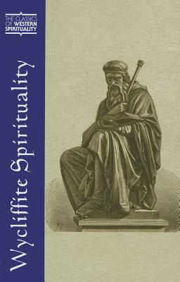 Wycliffite Spirituality by Stephen E. Lahey, Fiona Somerset, J. Patrick Hornbeck