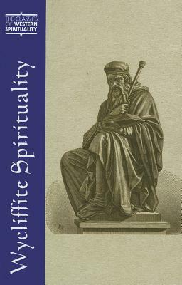 Wycliffite Spirituality by J. Patrick Hornbeck, Stephen E. Lahey, Fiona Somerset