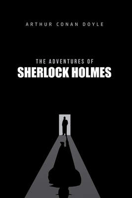 The Adventures of Sherlock Holmes by Arthur Conan Doyle