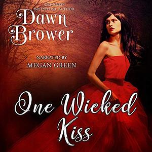 One Wicked Kiss by Dawn Brower