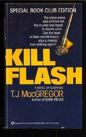 Kill Flash by T.J. MacGregor