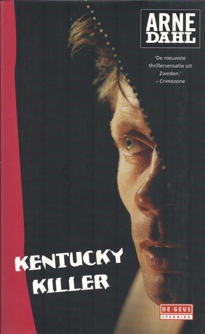 Kentucky Killer by Arne Dahl, Tine P.G. Jorissen-Wedzinga