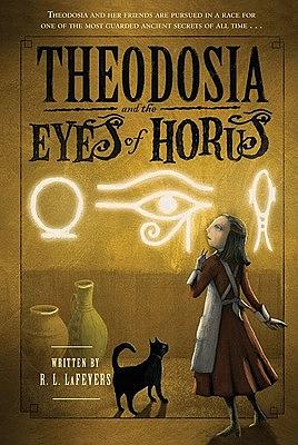 Theodosia and the Eyes of Horus by R.L. LaFevers