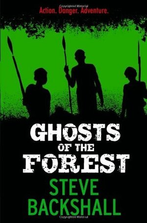 Ghosts of the Forest (Falcon Chronicles, #2) by Steve Backshall