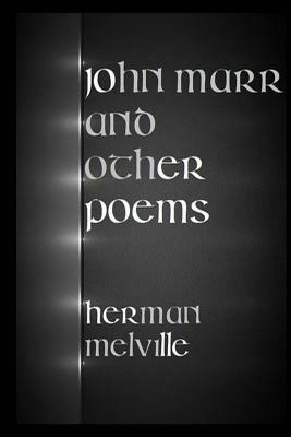 John Marr and Other Poems by Herman Melville