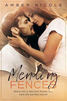 Mending Fences by Amber Nicole