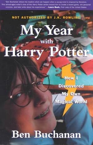My Year with Harry Potter by Ben Buchanan
