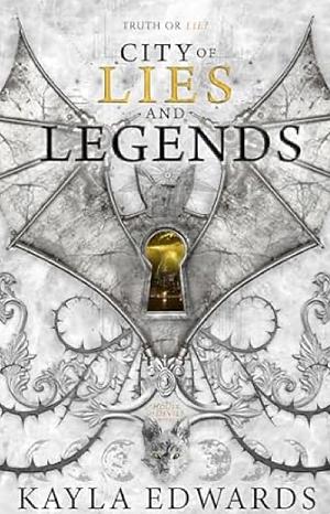 City of Lies and Legends by Kayla Edwards
