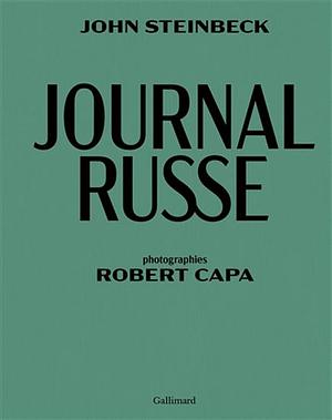 Journal russe by John Steinbeck, Robert Capa
