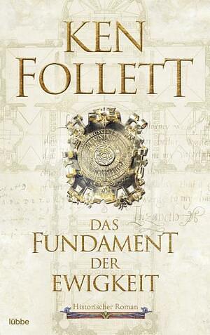 Das Fundament der Ewigkeit by Ken Follett