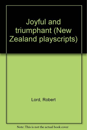 Joyful and Triumphant by Robert Lord