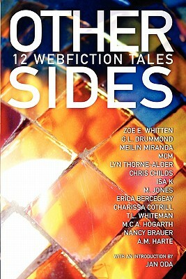 Other Sides: 12 Webfiction Tales by G. L. Drummond, MCM, Meilin Miranda
