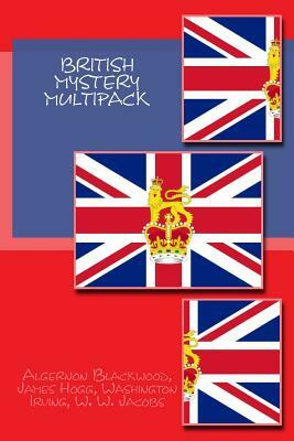 British Mystery Multipack by W. W. Jacobs, Washington Irving, James Hogg