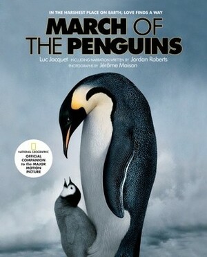 March of the Penguins: Companion to the Major Motion Picture by Luc Jacquet